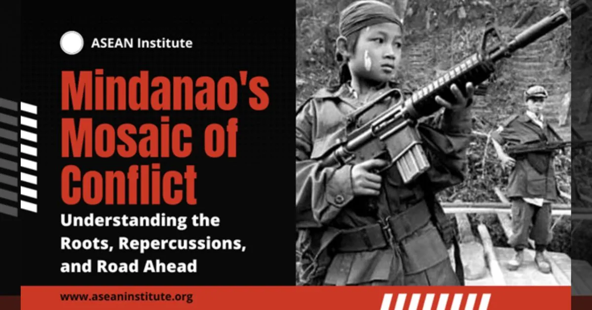 Mindanao's Mosaic of Conflict Understanding the Roots, Repercussions, and Road Ahead cover